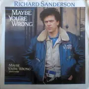 7inch Vinyl Single - Richard Sanderson - Maybe You're Wrong