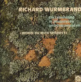 Richard Wurmbrand - Wohin Du Mich Sendest