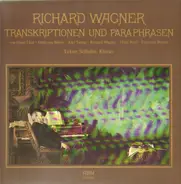 Richard Wagner - Eckart Sellheim - Transkriptionen Und Paraphrasen