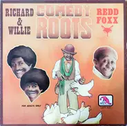 Richard & Willie / Redd Foxx - Comedy Roots