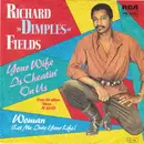 7'' - Richard 'Dimples' Fields - Your Wife Is Cheatin' On Us