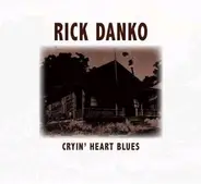 Rick Danko - Cryin' Heart Blues