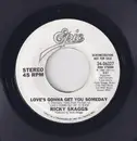 7inch Vinyl Single - Ricky Skaggs - Love's Gonna Get You Someday