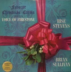 Risë Stevens , Brian Sullivan , The Firestone Orc - Favorite Christmas Carols From The Voice Of Firestone