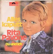 7inch Vinyl Single - Rita Pavone - Alles Kaputt