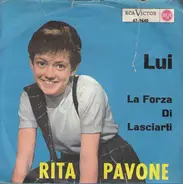 Rita Pavone - Lui / La Forza Di Lasciarti