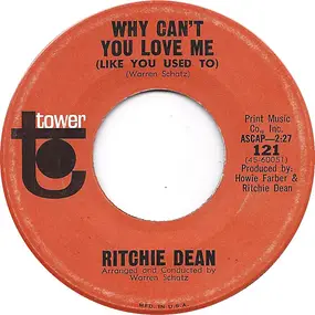 Ritchie Dean - Why Can't You Love Me (Like You Used To) / Now