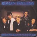 7inch Vinyl Single - Roman Holliday - One Foot Back In Your Door