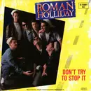 7inch Vinyl Single - Roman Holliday - Don't Try To Stop It