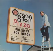Ron Rhode - Organ Stop Pizza Presents Ron Rhode