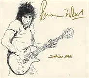 Ron Wood - Show Me / Breathe On Me