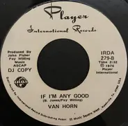 Ron Van Horn - What A Way To Go / If I'm Any Good