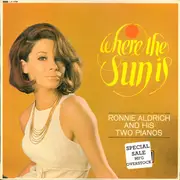 LP - Ronnie Aldrich And His Two Pianos - Where The Sun Is - Still sealed, Mono