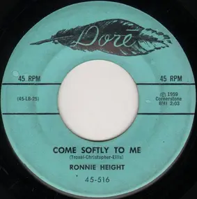 Ronnie Height - Come Softly To Me / So Young, So Wise