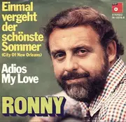 7inch Vinyl Single - Ronny - Einmal Vergeht Der Schönste Sommer / Adios My Love