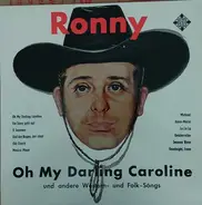 Ronny - Oh My Darling Caroline Und Andere Western- Und Folk-Songs