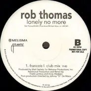 Rob Thomas - Lonely No More (Dance Mixes)