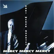 Roby Weber Quartet - Mercy Mercy Mercy