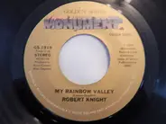Robert Knight - Everlasting Love / My Rainbow Valley