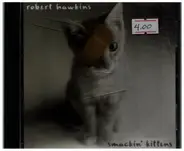 Robert Hawkins - Smackin' Kittens