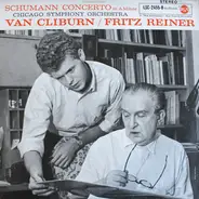 Robert Schumann - Van Cliburn , Fritz Reiner , The Chicago Symphony Orchestra - Concerto In A Minor