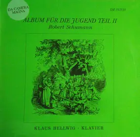 Robert Schumann - Album Fur Die Jugend Teil II