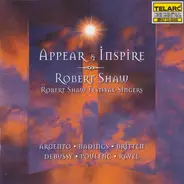Robert Shaw , Robert Shaw Festival Singers - Appear & Inspire