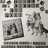 Robert Tear, Philip Ledger - Three Cheers For Pooh