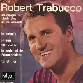 Robert Trabucco - Le Métallo