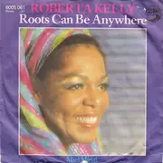 7inch Vinyl Single - Roberta Kelly - Roots Can Be Anywhere