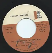 Roberta Sherwood - I'm Gonna Change Everything