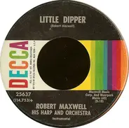 Robert Maxwell, His Harp And Orchestra - Peg O' My Heart / Little Dipper