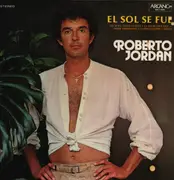 LP - Roberto Jordan - El Sol Se Fue