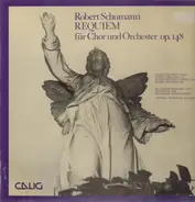 Robert Schumann - Requiem für Chor und Orchester