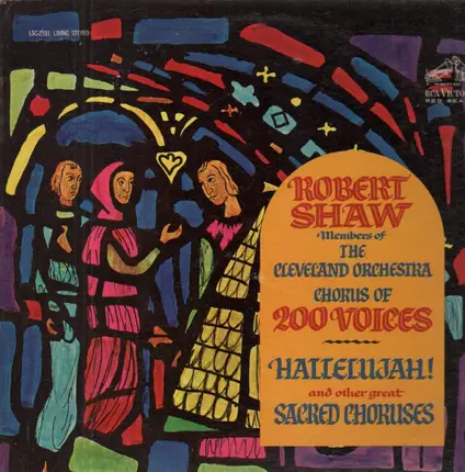 Robert Shaw, The Cleveland Orchestra Chorus - Hallelujah And Other Great Choruses