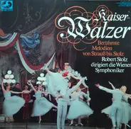 Robert Stolz - Kaiserwalzer - Berühmte Melodien Von Strauß Bis Stolz