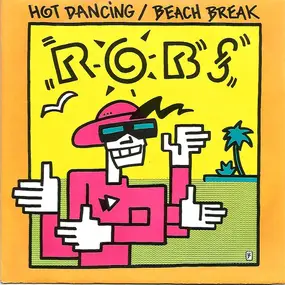 Robs - Hot Dancing / Beach Break