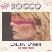 7'' - Rocco - Call Me Tonight (US-Club-Remix)