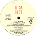 12'' - Rochelle - Who Do You Love