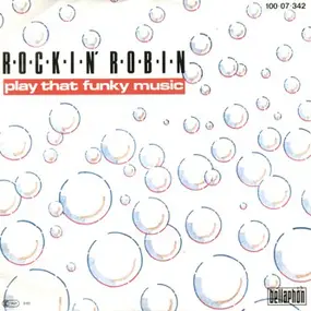 Rockin' Robin - Play That Funky Music