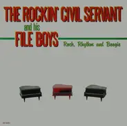 The Rockin' Civil Servant And His File Boys - Rock, Rhythm And Boogie