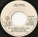 7inch Vinyl Single - Rod Stewart - Da Ya Think I'm Sexy? / Scarred And Scared