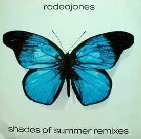 Rodeo Jones - Shades Of Summer Remixes