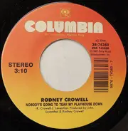 Rodney Crowell - What Kind Of Love / Nobody's Going To Tear My Playhouse Down