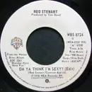 7'' - Rod Stewart - Da Ya Think I'm Sexy? / Scarred And Scared