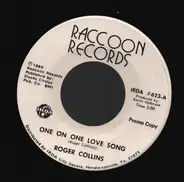 Roger Collins - One On One Love Song