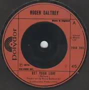 7inch Vinyl Single - Roger Daltrey - Get Your Love