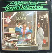 LP - Roger Dollarhide - The Righteous Rock Of Roger Dollarhide