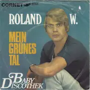 7inch Vinyl Single - Roland W. - Mein Grünes Tal