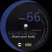 Roland Michael Dill - Share Your Body